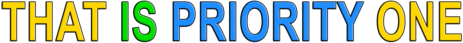 THAT IS PRIORITY ONE